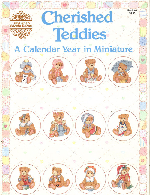 Designs by Gloria & Pat Cherished Teddies A Calendar Year in Miniature Counted Cross Stitch Pattern booklet. Snow January, Love in February, March Winds, April Showers, May Flowers, Fairest June, July Vacation, August Heat, September Days, October Treat, November Feast, December Joy. 10 pages