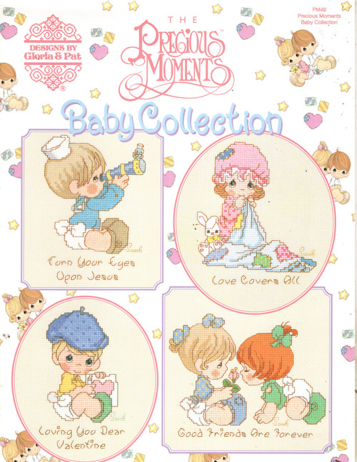 Designs by Gloria & Pat Precious Moments Baby Collection PM-49 Counted Cross Stitch Pattern booklet. We Are God's Workmanship, You Have Touched So Many Hearts, Love is sharing, Loving You Dear Valentine, He Is My Savior, I Believe in Miracles, Turn Your Eyes Upon Jesus, God Loveth a Cheerful Giver, Love Covers All, Love One Another, Make A Joyful Noise, Good Friends are Forever, Valance Border including Turn Your Eyes Upon Jesus