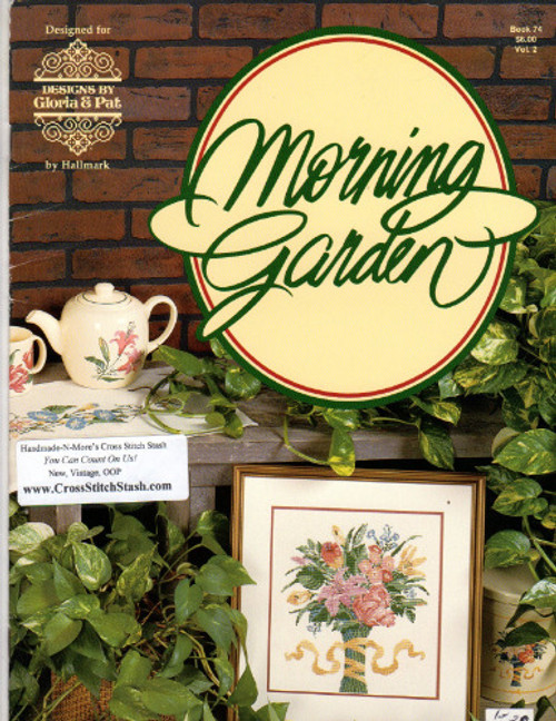 Designs by Gloria & Pat MORNING GARDEN Volume 2