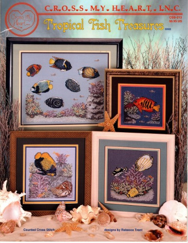 Cross My Heart Tropical Fish Treasures Counted cross stitch Pattern booklet. Rebecca Trent. Adult Angelfish with juveniles, Blue Girdled Angelfish, Butterflyfish, Flame Angelfish, Triggerfish and Company