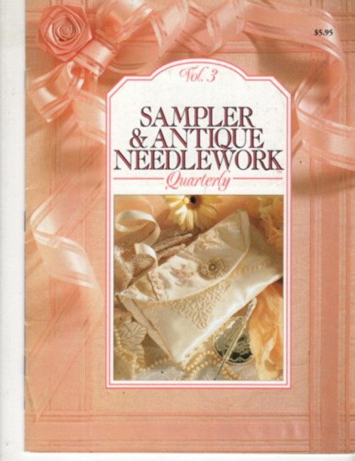 SAMPLER & ANTIQUE NEEDLEWORK  Quarterly  Vol 3