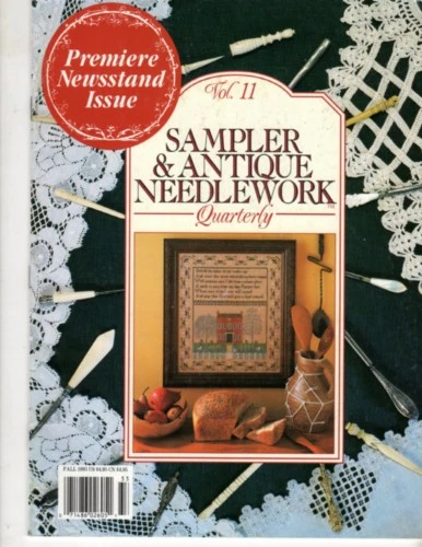 Sampler and Antique Needlework Quarterly Magazine Volume 11 cross stitch magazine. Sarah Ann Biggin Sampler, Ann Carroll Sampler, Queen Stitch Floral Pincushion, A Kind Reward Sampler
