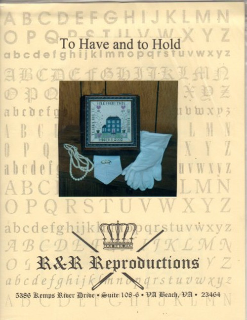 R & R Reproductions TO HAVE AND TO HOLD