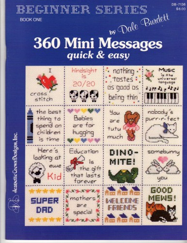 Dale Burdett Beginner Series 360 Mini Messages Quick and Easy counted cross stitch booklet. A big 48 page book