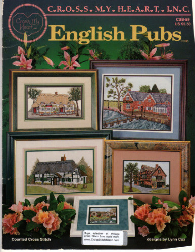 Cross My Heart English Pubs counted cross stitch booklet. Lynn Cox. The Hatchet, The Boot Inn, Bottle and Glass, Bishop's Mill, The Oak Inn, The Mayfly, Fox and Hounds