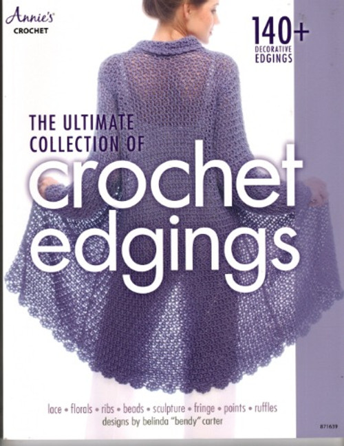 Annie's Crochet The Ultimate Collection OF CROCHET EDGINGS 140+