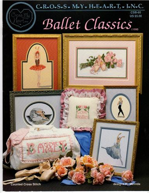 Cross My Heart Ballet Classics cross stitch booklet. Melinda. At the Bar, Toe Shoes and Roses, La Sylphide, I Love Ballet, Keep on Your Toes, Ballet, Ballet Border, Swan Lake, The Firebird, First Steps, Young Dancer