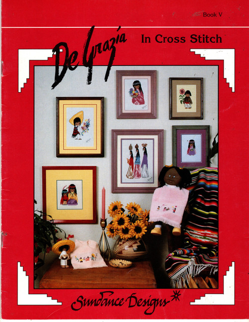 Sundance Designs DeGrazia in Cross Stitch Book Five Counted Cross Stitch Pattern booklet. 3 Children, Yellow Bowl, Wanda's Little Boy, Aquarius, Little Flower Vendor, O Happy Day, Wondering