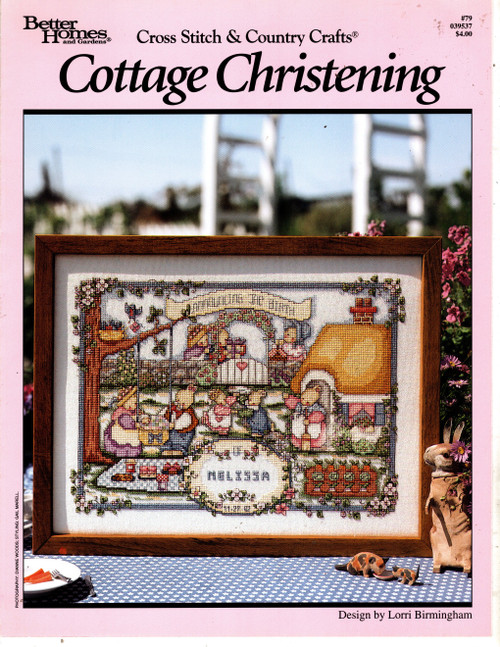 BH&G Cross Stitch & Country Crafts Cottage Christening counted Cross Stitch Pattern leaflet. Lorri Birmingham