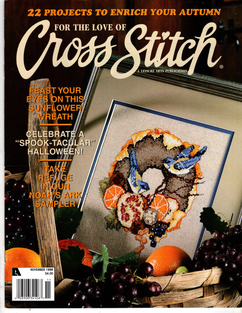 For the Love of Cross Stitch Magazine November 1998 cross stitch magazine. Noah's Sampler, Trick or Treat Tote, Wintry Cuffs, Bee Thankful for Single Joys Lynn Waters Busa, Halloween Hobgoblins, Sunflower Feast Barbara Baatz, Harvest Bookmarks, Twilight Angel Lynn Busa