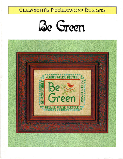 Elizabeth's Designs Be Green Counted Cross Stitch Pattern leaflet. Elizabeth Foster