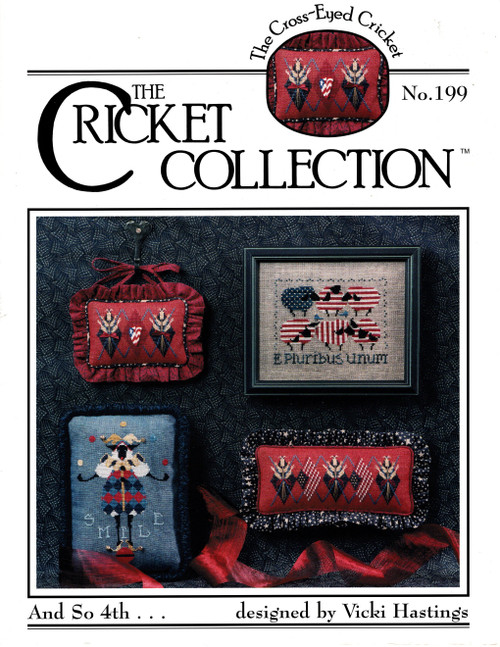 The Cross-Eyed Cricket Collection And So 4th No. 199 cross stitch leaflet. Vicki Hastings. A Flock United, Smile, Patriot's Argyle
