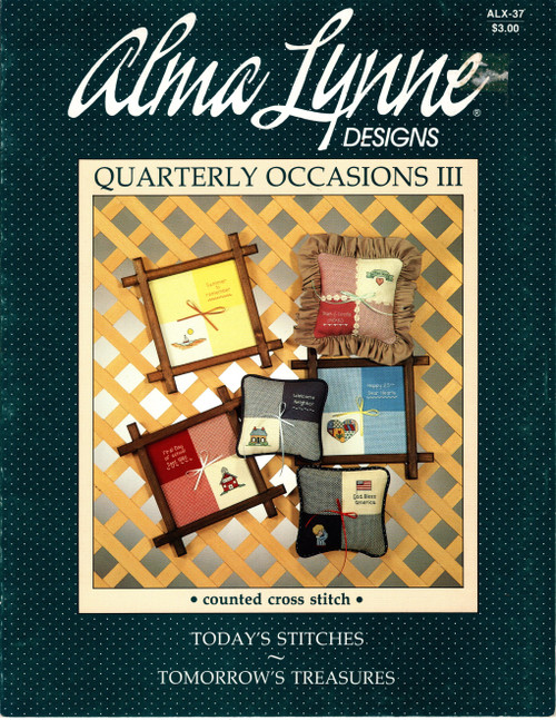 Alma Lynne Designs Quarterly Occasions III Cross Stitch Pattern leaflet. I Thee Wed, God Bless America, Welcome Nieghbor, Happy Anniversary, First Day of School, Summer to Remember, Alphabet for personalization