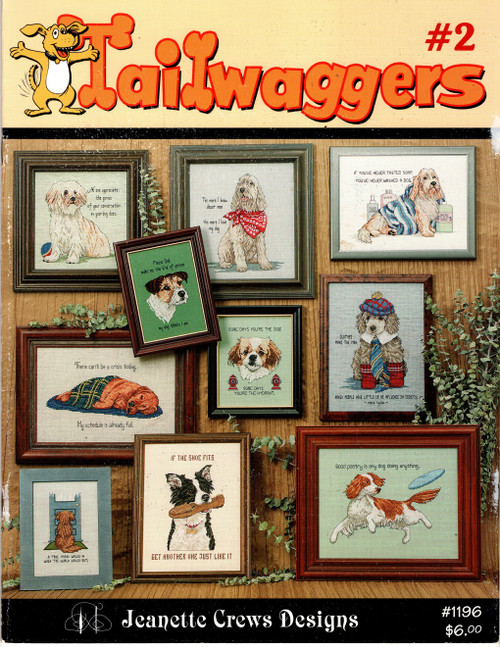 Jeanette Crews Tailwaggers #2 counted cross stitch booklet. True Friend, The More I Know, Wash the Dog, Poetry, Clothes, Crisis, If the Shoe Fits, Appreciation, Some Days, Please God