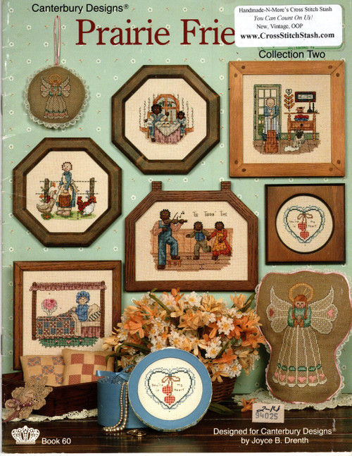 Canterbury Designs Prairie Friends Collection Two Cross Stitch Pattern booklet. Prairie Boy, A Country Kitchen, Toe Tappin Time, Prairie Girl, I Love Mom, Keeping House, 2 Nice 2 Be 4 Gotten, You're in My Heart, Making A House A Home, Don't Tease the Geese, Feeding Time, Large Prairie Angel, Small Prairie Angel, Tea Time