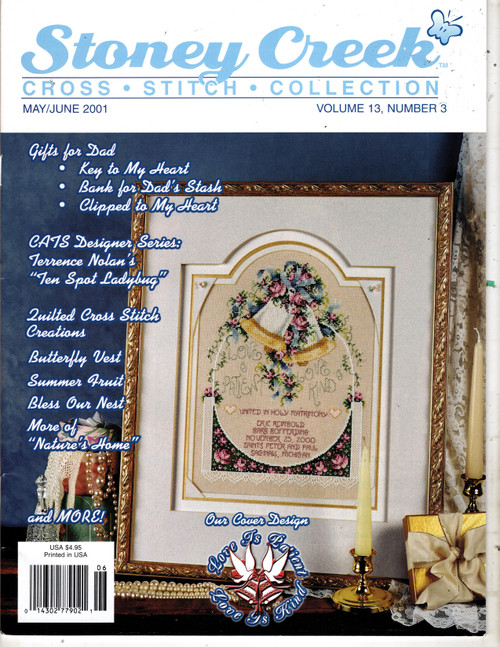 Stoney Creek Magazine May/June 2001 Counted cross stitch magazine. Volume 13, Number 3. Ten Spot Ladybug Terrence Nolan, Mending Stitches, Key to My Heart, Tropical Fantasy, Butterfly Vest, Heartstrings Welcome, Nature's Home Collectors Series Afghan Block 13, Block 14, Block 15, Summer Fruit, Love is Patient and Kind, Bless Our Nest
