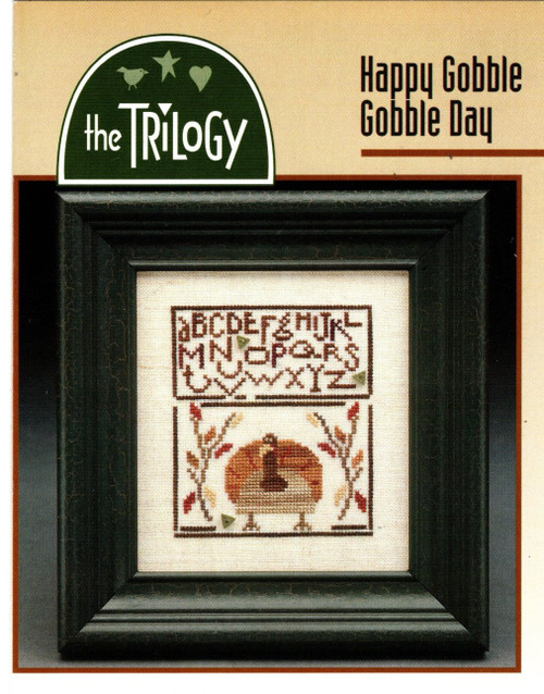 The Trilogy Happy Gobble Gobble Day counted cross stitch pattern chart. Ruth Sparrow, Cecilia Turner, Marsha Worley and Elizabeth Newlin.