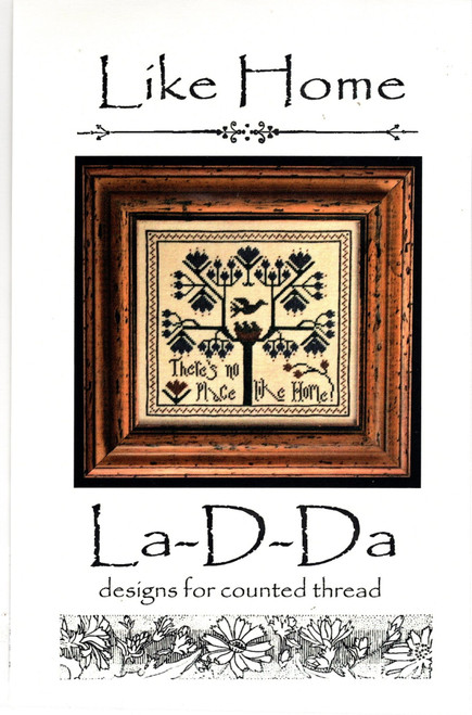 La-D-Da Like Home counted Cross Stitch Pattern chartpack. Lori Markovic