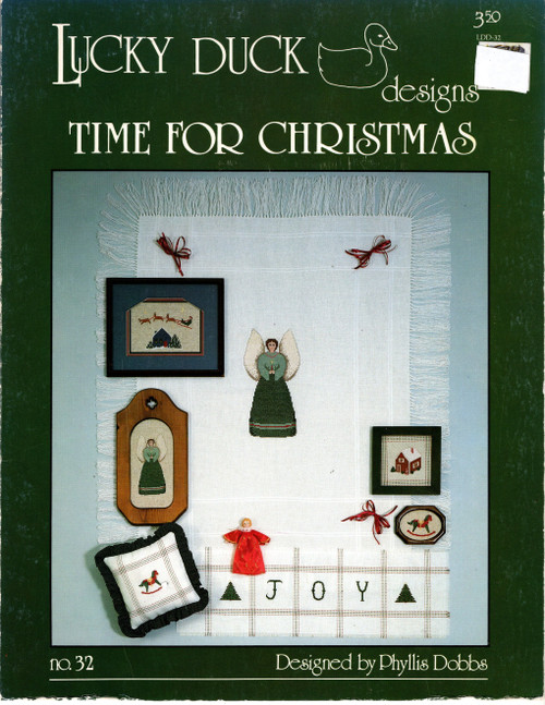Lucky Duck Time for Christmas counted cross stitch leaflet. Phyllis Dobbs. Christmas Angel, Rocking Horse, Christmas Joy, Gingerbread House, Santa's Ride, Christmas Tree