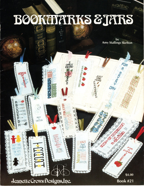 Jeanette Crews Bookmarks and Jars counted cross stitch booklet. Amy Stallings Skelton. For a Super Teacher, Traditional Authors, Cobwebs, I Only Read Classics, Just One More Paragraph, They Are Precious in His Sight, Composers, Words of Wisdom, For a Rainy Day, Get Well Soon, Thinking of You, Trash, Graduate, Bookworm, Contemporary Authors, A is for ...., Butterfly, Rose, Lovebirds, Half Butterfly, Pig, Happy Anniversary, Candle, Holly, Flowers, Apples, Happy Easter, I Love You, Be Mine, Happy Halloween, Candy Cane, Tulip, Buddy Can You Spare a Dime, Coins Alone, Spare Change