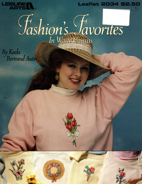 Leisure Arts Fashion Favorites in Waste Canvas counted Cross Stitch Pattern leaflet. Kella Betrand Autin. Butterflies, Tulips, Poppy, Rose, Hat