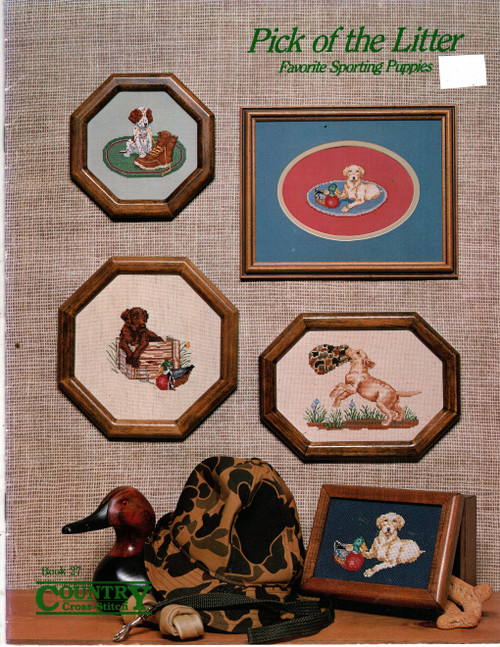 Country Cross Stitch Pick of the Litter Favorite Sporting Puppies counted Cross Stitch Pattern booklet. Peggy Perkerson Riedell. Black Lab Smithy, Golden Retriever Barney, Chocolate Lab Hershey, Pointer Webster, Springer Spaniel Bricka, Yellow Lab Max