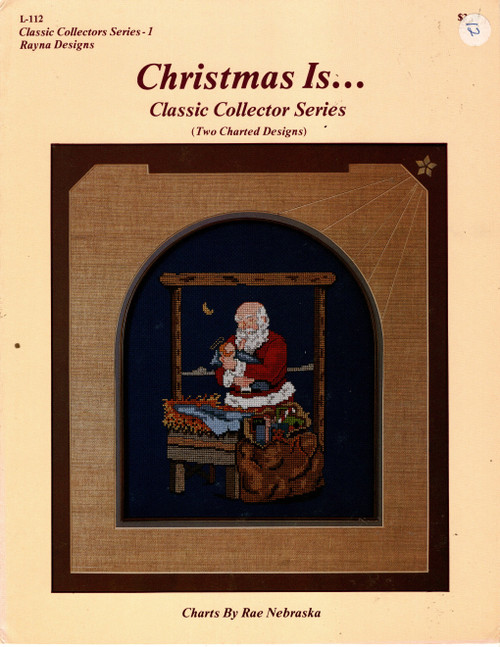 Rayna Designs A Christmas Is...Classic Collector Series counted Cross Stitch Pattern leaflet. Rae Nebraska. Santa with Baby Jesus in Manger, Christmas Verse