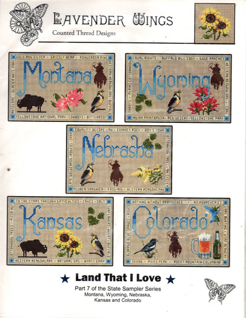 Lavender Wings Land That I Love cross stitch chartpack. Part seven of the State Sampler Series. Montana, Wyoming, Nebraska, Kansas, Colorado