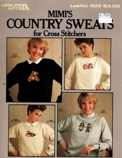 Leisure Arts Mimi's Country Sweats for Cross Stitchers Counted Cross Stitch Pattern leaflet. Designs by Mimi's Things. Mimi Hanna. Country Children, Rag Dolls, Rabbit, Sampler, Amish, Angel, Flowers, Teddy Bear, Duck