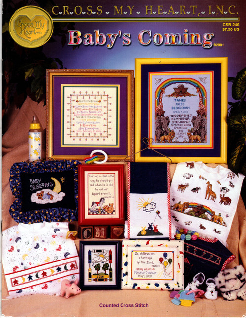 Cross My Heart Baby's Coming Counted Cross Stitch Pattern booklet. Bath Time Bubbles, Bath Time Ducky, Crayon Art Wall Hanging, Baby Girl Bear Sleeping, Baby Boy Bear Sleeping, Celestial Border, Kites Border, Kites Bootie, Adoption Prayer, Bunnies and Kite, Noah's Ark Sampler, Train Up a Child, Noah's Ark Bib, Butterfly Springs Poem,Baby is Sleeping Poem, Pastel Hearts and Blocks, Pastel Hearts Booties, Special Delivery