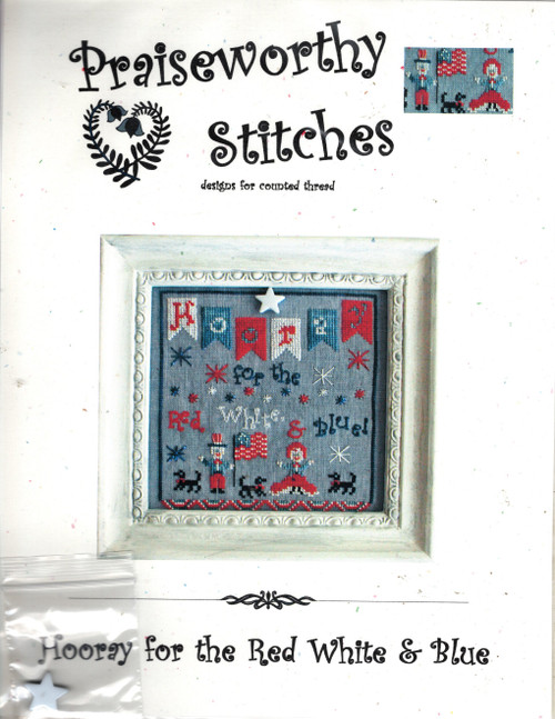 Praiseworthy Stitches Hooray for the Red White and Blue counted cross stitch chartpack with button