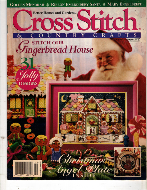 Cross Stitch and Country Crafts Magazine November/December 1995 Cross Stitch Pattern magazine. Mary Engelbreit Here, Bridges of Madison County Holliwell Bridge, Happy Hanukkah, Patricia Andrle Peace and Plenty, Patricia Andrle Gloria Sampler, Gingerbread House