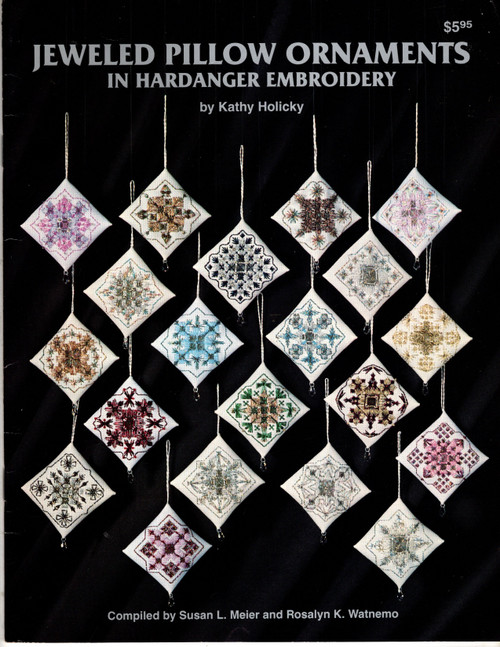Nordic Needle Jeweled Pillow Ornaments in Hardanger Embroidery. Kathy Holicky. Rosalyn K Watnemo, Susan L Meier. Twenty ornaments