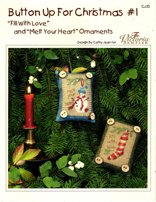 The Victoria Sampler Button Up for Christmas #1 counted cross stitch leaflet. Cathy Jean. Fill With Love, Melt Your Heart ornaments