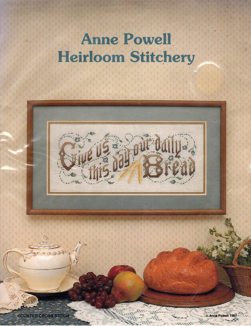 Anne Powell Heirloom Stitchery Give Us This Day Our Daily Bread counted cross stitch chartpack