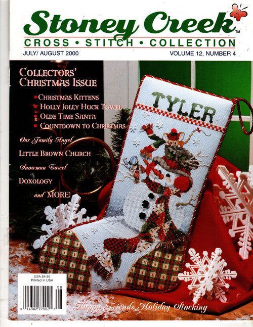 Stoney Creek Magazine July/August 2000 Counted cross stitch magazine. Volume 12, Number 4.  Little Brown Church, Our Family Angel, Doxology, Christmas Kittens, Santa Collectors Series Afghan Olde Time Santa, Happy Friends Holiday Stocking