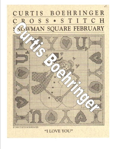 Curtis Boehringer Snowman Square February Counted Cross Stitch Pattern. I Love You