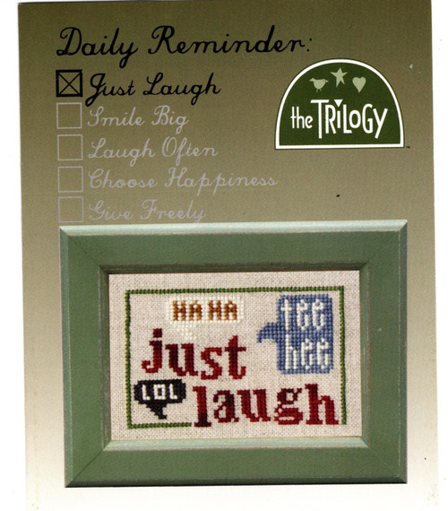 The Trilogy Daily Reminder Just Laugh counted cross stitch pattern chart. Ruth Sparrow, Cecilia Turner, Marsha Worley and Elizabeth Newlin