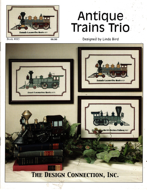 Design Connection Antique Trains Trio Counted Cross Stitch Pattern booklet. Linda Bird. Baldwin Locomotive Works, Chicago and Northwestern Railway, Grant Locomotive Works