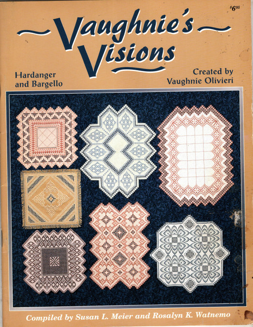 Nordic Needle Vaughnie's Visions hardanger and bargello booklet. Vaughnie Olivieri. Susan Meier and Rosalyn Watnemo. General Hardanger instructions, Beige Square Doily, Square Pink Doily, Lilac Doily, Pink on Pink Rectangular Doily, Light Blue on Blue Rectangular Doily, Pink on White Rectangular Doily, Blue on White Doily