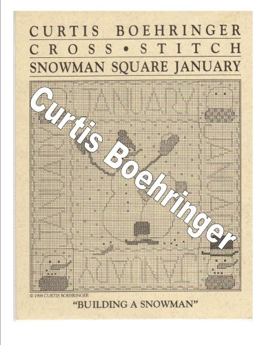 Curtis Boehringer Snowman Square January Counted Cross Stitch Pattern. Building a Snowman