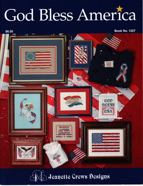 Jeanette Crews God Bless America counted cross stitch booklet.  Enduring Freedom, Patriotic Heart and Ribbon, These Colors Won't Run, Colonial Flag, Contemporary Flag, God Bless The USA, America, America the Beautiful, Don't Tread on Me, Patriotic Heart, God Bless Us All, American Bald Eagle, One Nation Under God