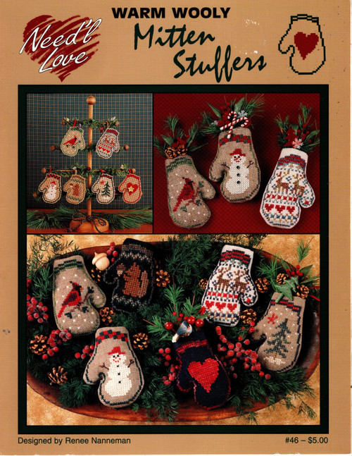 The Need'l Love Company Warm Wooly Mitten Stuffers Counted cross stitch pattern leaflet. Renee Nanneman. Pine Tree, Snowman, Cardinal, heart, Reindeer and Hearts, Squirrel