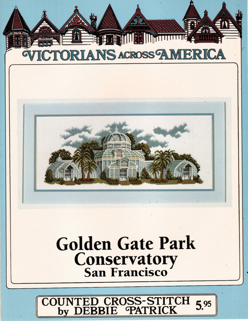 Debbie Patrick Victorians Across America Golden Gate Park Conservatory San Francisco counted cross stitch leaflet Debbie Patrick Victorians Across America Golden Gate Park Conservatory San Francisco counted cross stitch leaflet