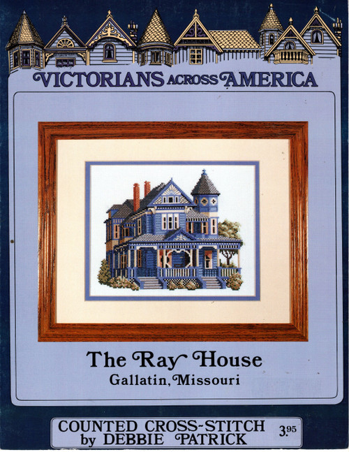 Debbie Patrick The Ray House, Gallatin Missouri cross stitch leaflet. Victorians Across America