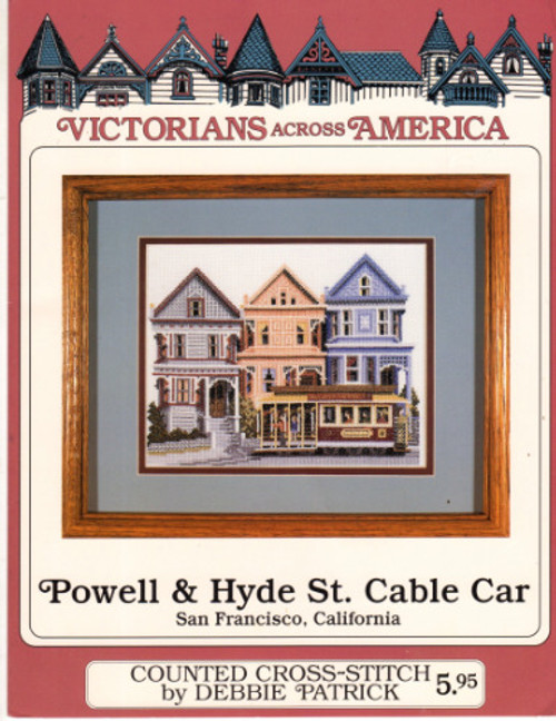 Debbie Patrick Powell and Hyde Street Cable Car and Victorians San Francisco, California counted cross stitch leaflet.