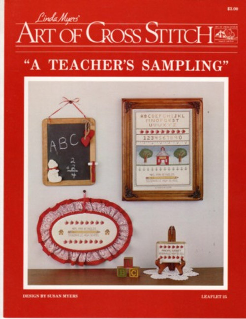 Art of Cross Stitch A Teacher's Sampling counted cross stitch leaflet. Linda Myers Art of Cross Stitch A Teacher's Sampling counted cross stitch leaflet. Linda Myers