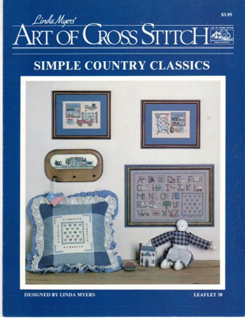 Art of Cross Stitch SIMPLE COUNTRY CLASSICS Linda Myers