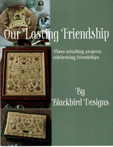 Blackbird Designs Our Lasting Friendship counted Cross Stitch Pattern booklet. Barb Adams. My Heart to Hold, Alphabets and Numerals, Shepherd's Bush Pincushion, Our Lasting Friendship