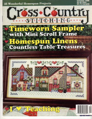 Cross Country Stitching October 1996 Cross Stitch Pattern magazine. Linda Coleman. Main Street Shoppes, Apple Collectible, I Love Teaching, Country Sampler, 24 Hour Bug, Welcome Friends, Homestyle, Heartfelt Welcome, Hearts and Stitches, Jesus Bread of God, Jesus The Living Bread